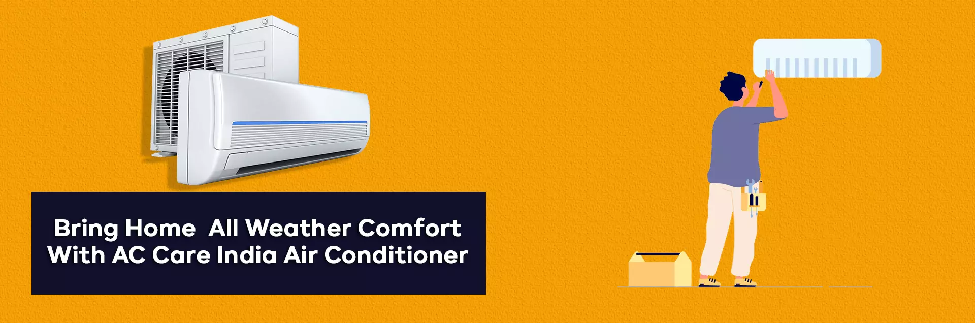 Bring Home All Weather Comfort With AC Care India Air Conditioner